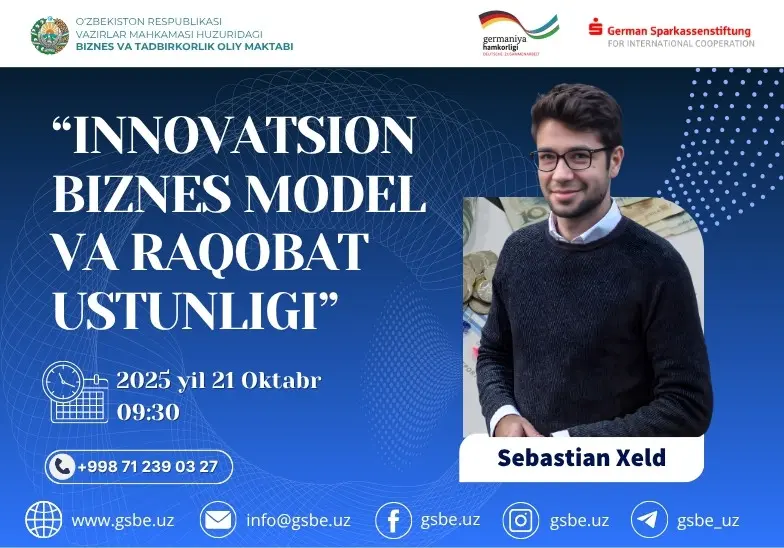 “Barqaror va raqobatbardosh ustunlikka erishishda innovatsion biznes modelning ahamiyati” mavzusidagi mahorat darsi